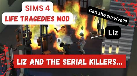 Liz And The Serial Killers Can She Survive Sims 4 Life Tragedies Mod