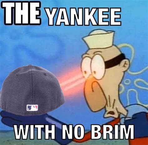 The Yankee With No Brim (Barnacle Boy's Sulfur Vision) | Yankee With No ...