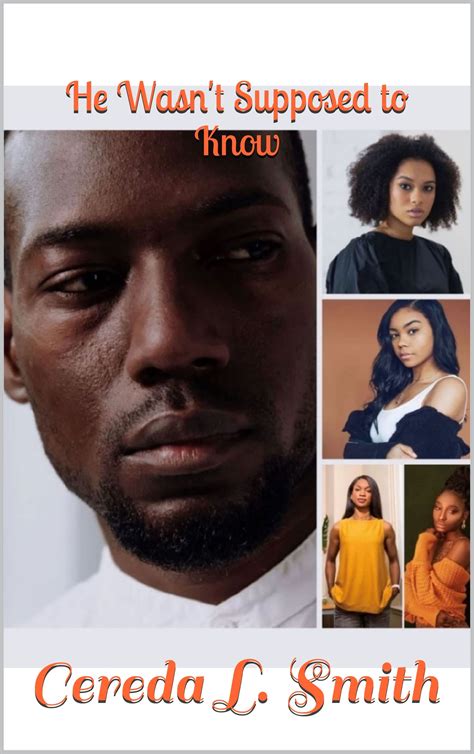 HE WASN'T SUPPOSED TO KNOW by Cereda L. Smith | Goodreads