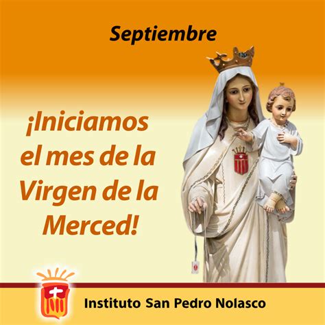 Septiembre Iniciamos El Mes De La Virgen De La Merced Instituto