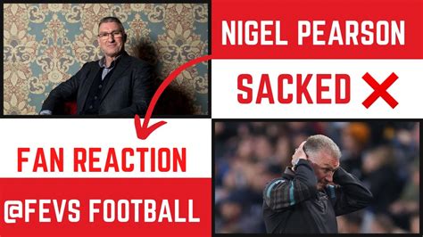 Fan Reaction Nigel Pearson Sacked Youtube