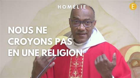 Nous Ne Croyons Pas En Une Religion Mais En J Sus Messe Du