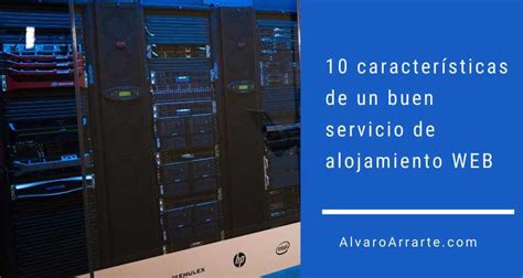 10 características de un buen servicio de alojamiento WEB