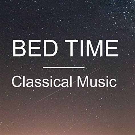 Amazon co jp Bed Time Classical Music Erik Satie Frédéric Chopin