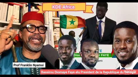 Le Prof Franklin Nyamsi Analyse La Victoire De Bassirou Diomaye Faye Au