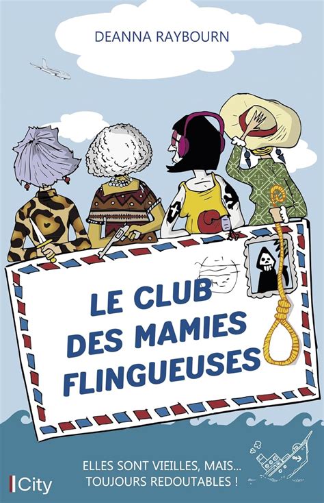 Amazon Fr Le Club Des Mamies Flingueuses Elles Sont Vieilles Mais