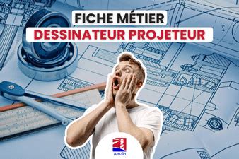 Dessinateur projeteur rôle salaire Fiche métier