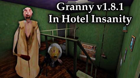 Granny V In Hotel Insanity Mod Full Gameplay Youtube