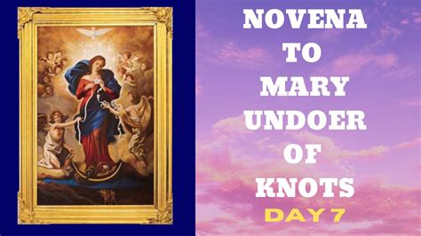 NOVENA TO MARY UNDOER OF KNOTS DAY 7 YouTube