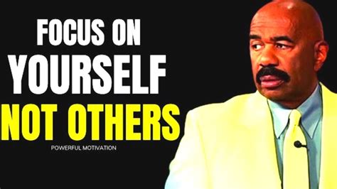 Focus On Yourself Not Others Steve Harvey Jim Rohn Joel Osteen Les Brown Motivational