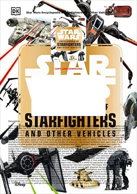 Pdf Download Star Wars Encyclopedia Of Starfighters And Other Vehicles