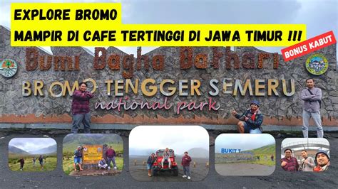 Mampir Di Cafe Tertinggi Di Jawa Timur Explore Bromo Youtube