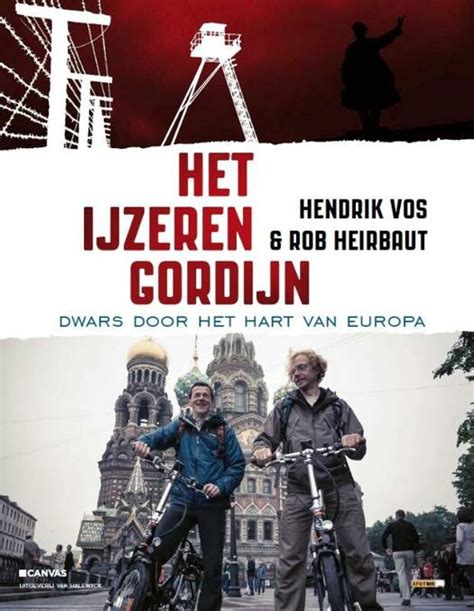 Het IJzeren Gordijn Hendrik Vos Rob Heirbaut Thijs Delrue