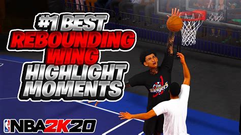 Best Rebounding Wing K Build Best Highlight Moments For My