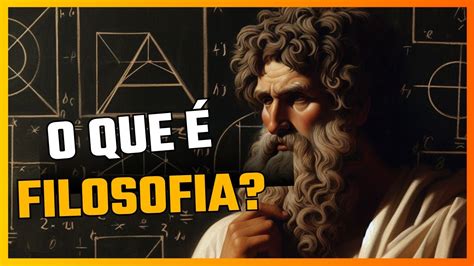 O Que Significa Filosofando - Aula: o significado da Filosofia (para que ela serve?) - YouTube