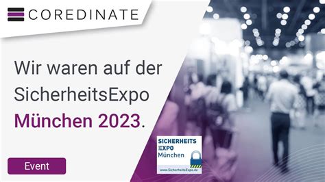 SicherheitsExpo München 2023 COREDINATE exhibited June 2023 YouTube