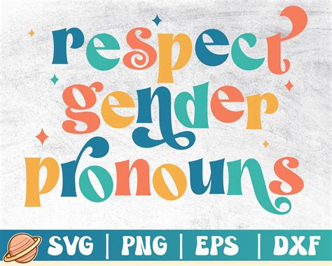 Respect Gender Pronouns Svg Pride Svg Pride Month Svg Respect Other