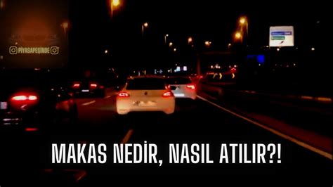 MAKAS NEDİR NASIL ATILIR YouTube