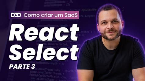 React Select Funcionando Como Criar Um Saas Do Zero P Youtube