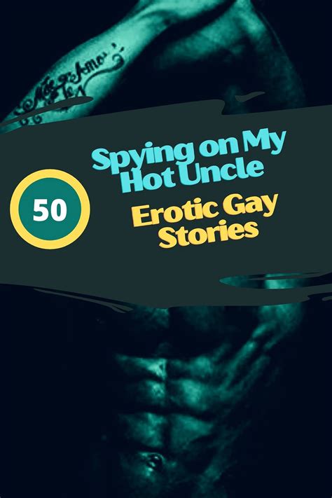 Spying On My Hot Uncle Erotic Gay Short Stories Collection By