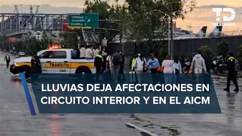 Lluvia Deja Severas Afectaciones En Circuito Interior Y AICM Personas