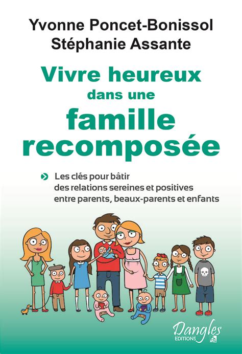 Vivre Heureux Dans Une Famille Recompos E De Yvonne Poncet Bonissol