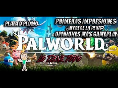 PALWORDL Merece La Pena Primeras Impresiones Opiniones Y Gameplay