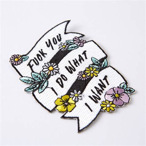 Fuck You I Do What I Want Embroidered Iron On Patch Etsy