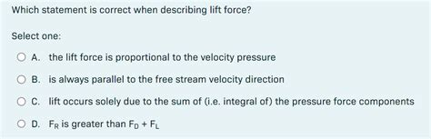 Solved Which statement is correct when describing lift | Chegg.com