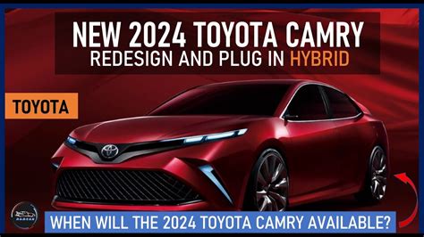 2024 Toyota Camry Redesign Plug In Hybrid Youtube