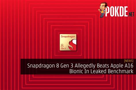 Snapdragon Gen Allegedly Beats Apple A Bionic In Leaked Benchmark