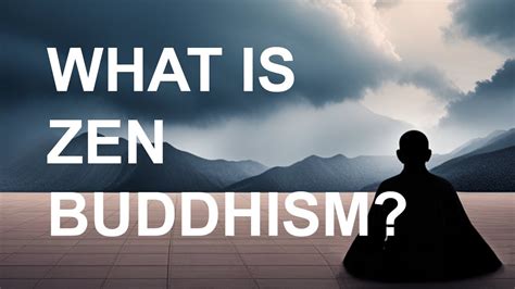 What Is Zen Buddhism YouTube