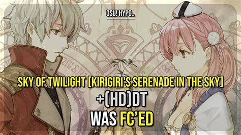 Osu Hypo 11 5 Someone FC Ed Sky Of Twilight Kirigiri S