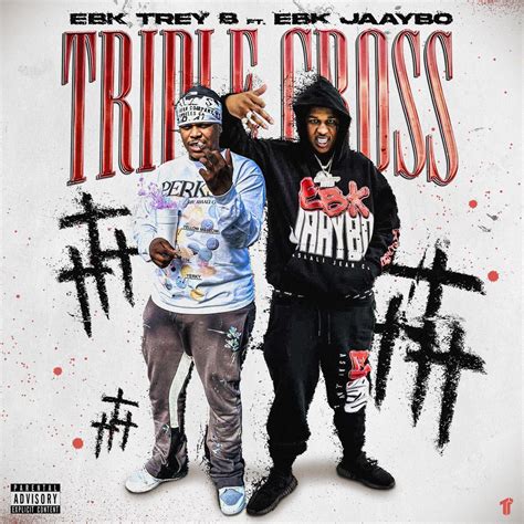 ‎triple Cross Feat Ebk Jaaybo Single Album By Ebk Trey B Apple