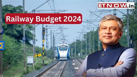 Railway Budget Indian Railways Gets Rs Lakh Crore Ashwini