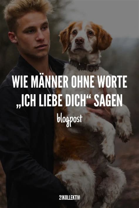 Wie M Nner Ohne Worte Ich Liebe Dich Sagen Kollektiv