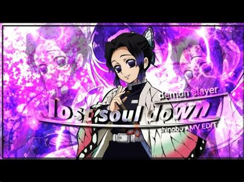 Shinobu Demon Slayer Lost Soul Down AMV EDIT YouTube