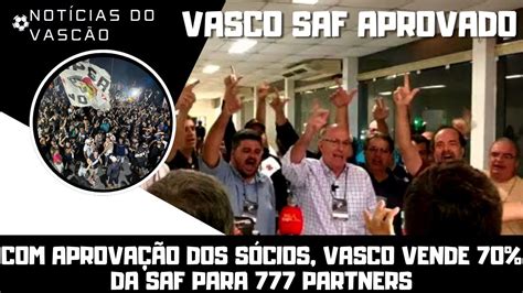 Aprova O Dos S Cios Vasco Vende Da Saf Para Partners