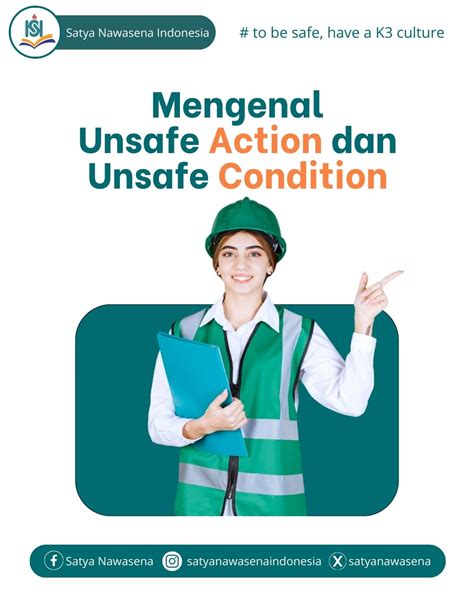 Mengenal Unsafe Action Unsafe Condition Pt Satya Nawasena Indonesia