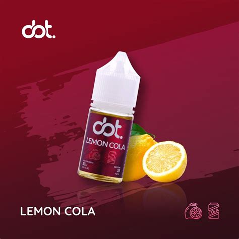 Dot Juice Cola Chanh Lemon Cola 35MG 50MG 30ml Shin Vape