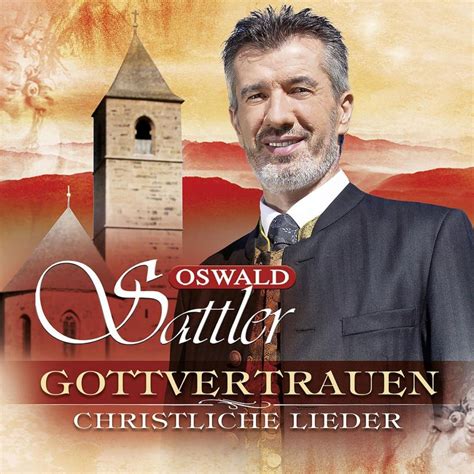 Gottvertrauen Christliche Lieder Von Oswald Sattler Musik Orell F Ssli