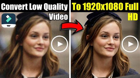 How To Convert Low Quality Video To X Full Hd In Filmora