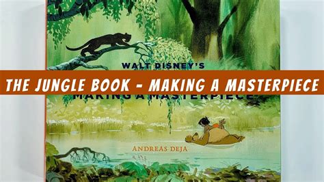 The Jungle Book Making A Masterpiece Flip Through Disney Artbook