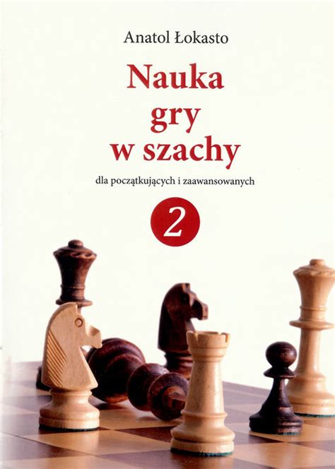 Nauka gry w szachy dla początkujących i zaawansowanych Część 2