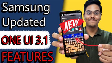 Samsung One Ui 31 New Amazing Featuresm21 M31 F41 A21 Ui Core 31