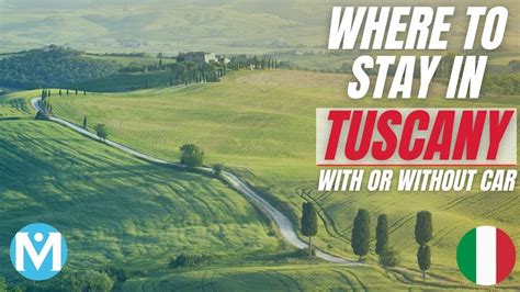 Where To Stay In Tuscany The Best Countryside Towns And Villages