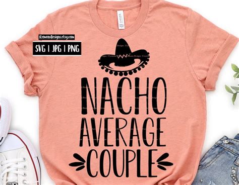 Nacho Average Couple Svg Couples Shirts Husband And Wife Etsy