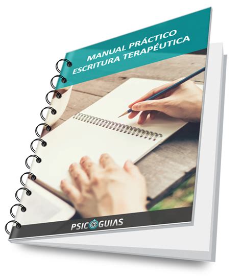 Guía Práctica de Escritura Terapéutica PsicoGuías