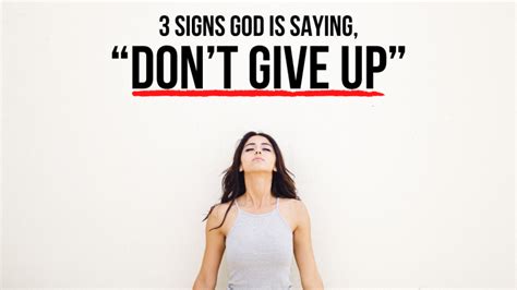 3 Signs God Is Saying “dont Give Up” Agw Ministries