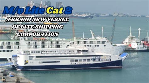 Brand New Vessel M V Lite Cat 2 Of Lite Shipping Corporation YouTube